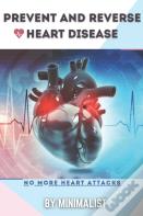 Preventing And Reversing Heart Disease