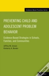 Preventing Child And Adolescent Problem Behavior