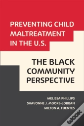 Preventing Child Maltreatment In The U.S.