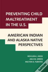 Preventing Child Maltreatment In The U.S.