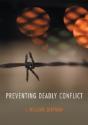 Preventing Deadly Conflict - Preview