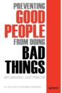 Preventing Good People From Doing Bad Things - Preview