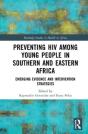 Preventing Hiv Among Young People In Southern And Eastern Africa - Preview