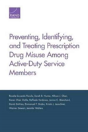Preventing, Identifying, And Treating Prescription Drug Misuse Among Active-Duty Service Members - Preview