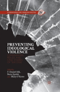 Preventing Ideological Violence - Preview