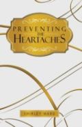 Preventing The Heartaches