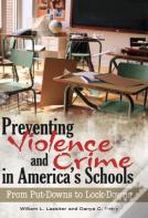 Preventing Violence And Crime In America'S Schools