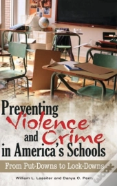 Preventing Violence And Crime In America'S Schools