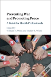 Preventing War Promoting Peace