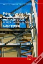 Prevention Des Risques En Rehabilitation - Restructuration -De Grands Ouvrages De Batiment