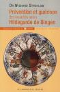 Prevention Et Guerison Des Maladies Selon Hildegarde Bingen - Preview