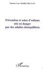 Prevention Et Soins D'Enfants Mis En Danger Par Des Adultes Desequilibres - Preview