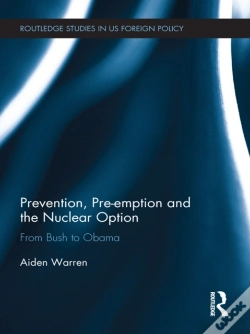 Capa do artigo Prevention, Pre-Emption And The Nuclear Option