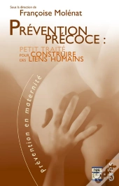 Prévention Précoce : Petit Traité Pour Construire Des Liens Humains