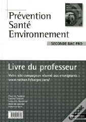 Prévention Santé Environnement ; Seconde Bac Pro ; Livre Du Professeur