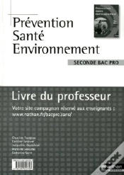 Capa do artigo Prévention Santé Environnement ; Seconde Bac Pro ; Livre Du Professeur