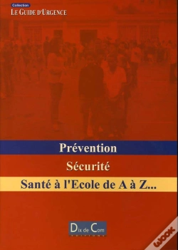 Capa do artigo Prevention, Securite ; Sante A L'Ecole De A A Z...