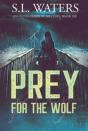 Prey For The Wolf - Preview