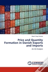 Price And Quantity Formation In Danish Exports And Imports