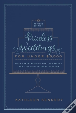 Capa do artigo Priceless Weddings For Under $5,000 (Revised Edition)