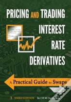 Pricing And Trading Interest Rate Derivatives