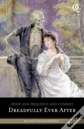 Pride And Prejudice And Zombies: Dreadfully Ever After