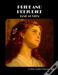 Pride And Prejudice (Coffee Table Classics)