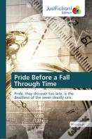 Pride Before A Fall Through Time