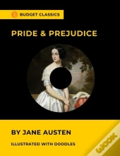 Pride & Prejudice By Jane Austen (Budget Classics / Illustrated With Doodles)