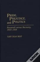 Pride, Prejudice, And Politics