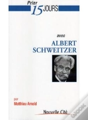 Capa do artigo Prier 15 Jours Avec Albert Schweitzer