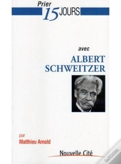 Capa do artigo Prier 15 Jours Avec Albert Schweitzer