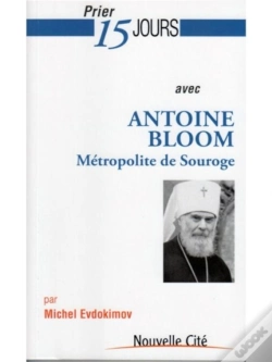 Capa do artigo Prier 15 Jours Avec Antoine Bloom