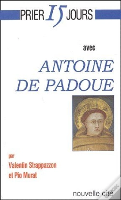 Capa do artigo Prier 15 Jours Avec Antoine De Padoue