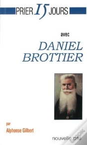 Capa do artigo Prier 15 Jours Avec... : Daniel Brottier