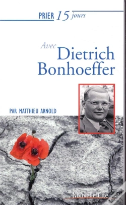 Capa do artigo Prier 15 Jours Avec Dietrich Bonhoeffer Ned2019