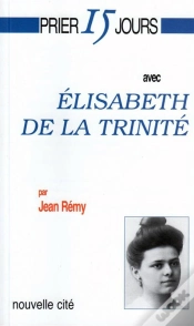 Capa do artigo Prier 15 Jours Avec Elisabeth De La Trinitée