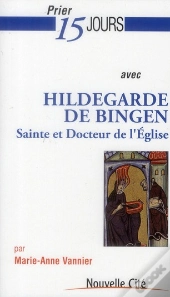 Prier 15 Jours Avec Hildegarde De Bingen