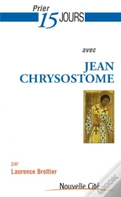 Capa do artigo Prier 15 Jours Avec Jean Chrysostome