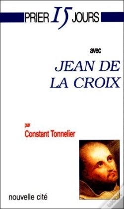 Capa do artigo Prier 15 Jours Avec Jean De La Croix