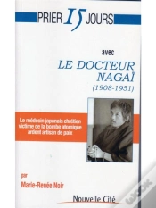 Capa do artigo Prier 15 Jours Avec Le Docteur Nagaï