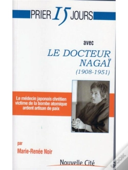Capa do artigo Prier 15 Jours Avec Le Docteur Nagaï
