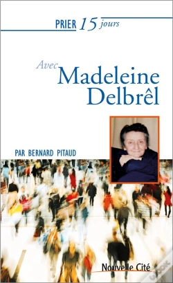 Capa do artigo Prier 15 Jours Avec  Madeleine Delbrel 2016