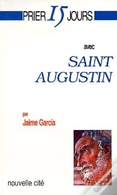 Prier 15 Jours Avec Saint Augustin