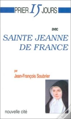 Capa do artigo Prier 15 Jours Avec... : Sainte Jeanne De France