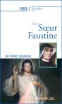 Prier 15 Jours Avec... : Soeur Faustine - Preview