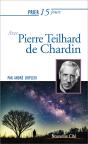 Prier 15 Jours Avec Theilhard De Chardin Ned - Preview