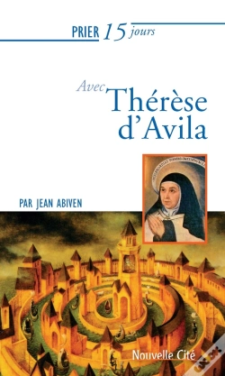 Capa do artigo Prier 15 Jours Avec... : Thérèse D'Avila