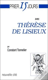 Prier 15 Jours Avec Therese De Lisieux