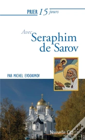 Capa do artigo Prier 15 Jours Avec... Tome 123 : Seraphim De Sarov